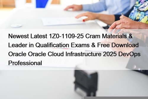 Newest Latest 1Z0-1109-25 Cram Materials & Leader in ...