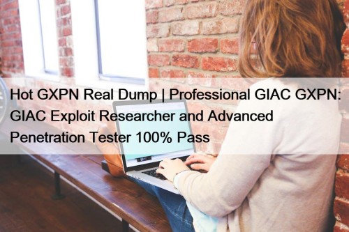 Hot GXPN Real Dump | Professional GIAC GXPN: ...